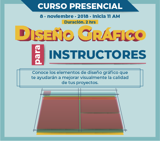 Curso: Diseño gráfico para Instructores | 8 · Nov · 2018